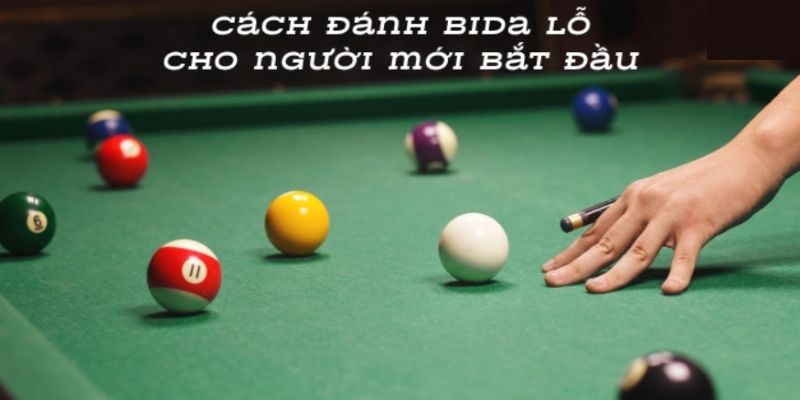 Các Kỹ Thuật Quan Trọng Khi Học Cách Đánh Bida Lỗ