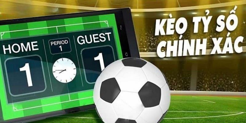 Kèo Tỷ Số Chính Xác Là Gì?
